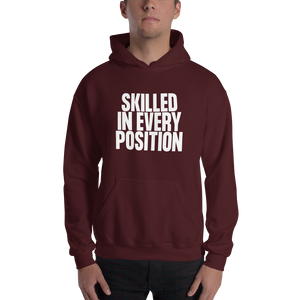 Maroon / S Skilled in Every Position (Funny) Unisex Hoodie by Design Express