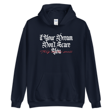 Navy / S If your dream don't scare you, they are too small Unisex Hoodie by Design Express