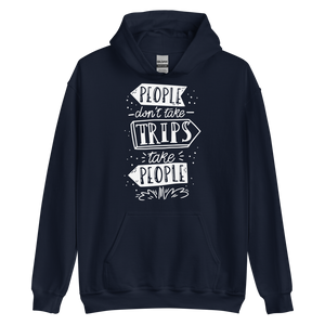 Navy / S People don't take trips, trips take people Unisex Hoodie by Design Express