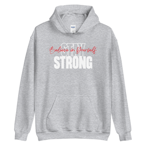 Sport Grey / S Stay Strong, Believe in Yourself Unisex Hoodie by Design Express