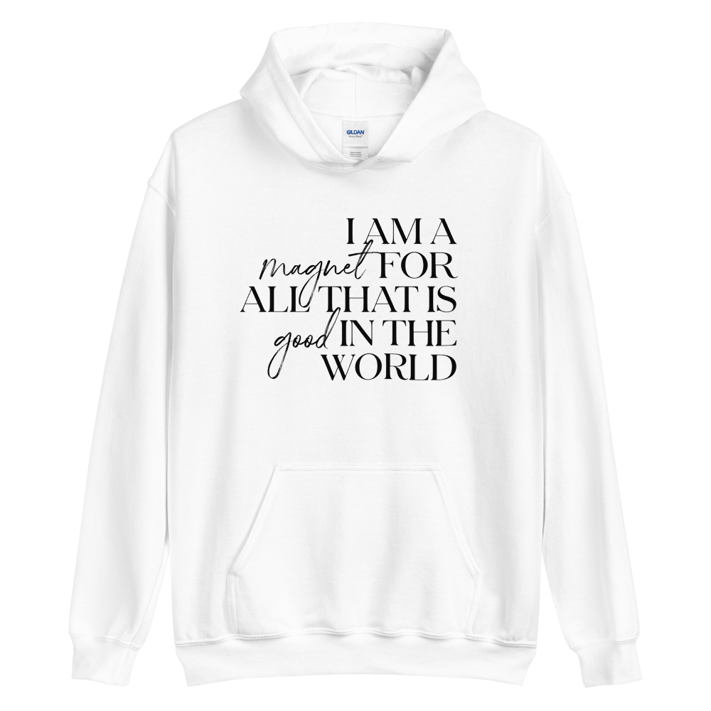 S I'm a magnet for all that is good in the world (motivation) Unisex White Hoodie by Design Express