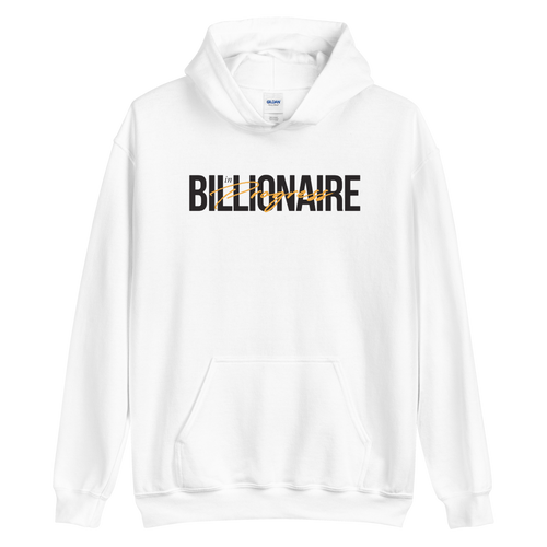 S Billionaire in Progress (motivation) Unisex White Hoodie by Design Express