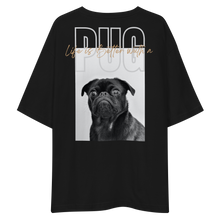 Life is Better with a PUG Unisex Oversized T-Shirt by Design Express