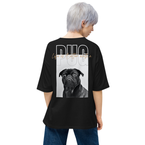 Black / S Life is Better with a PUG Unisex Oversized T-Shirt by Design Express