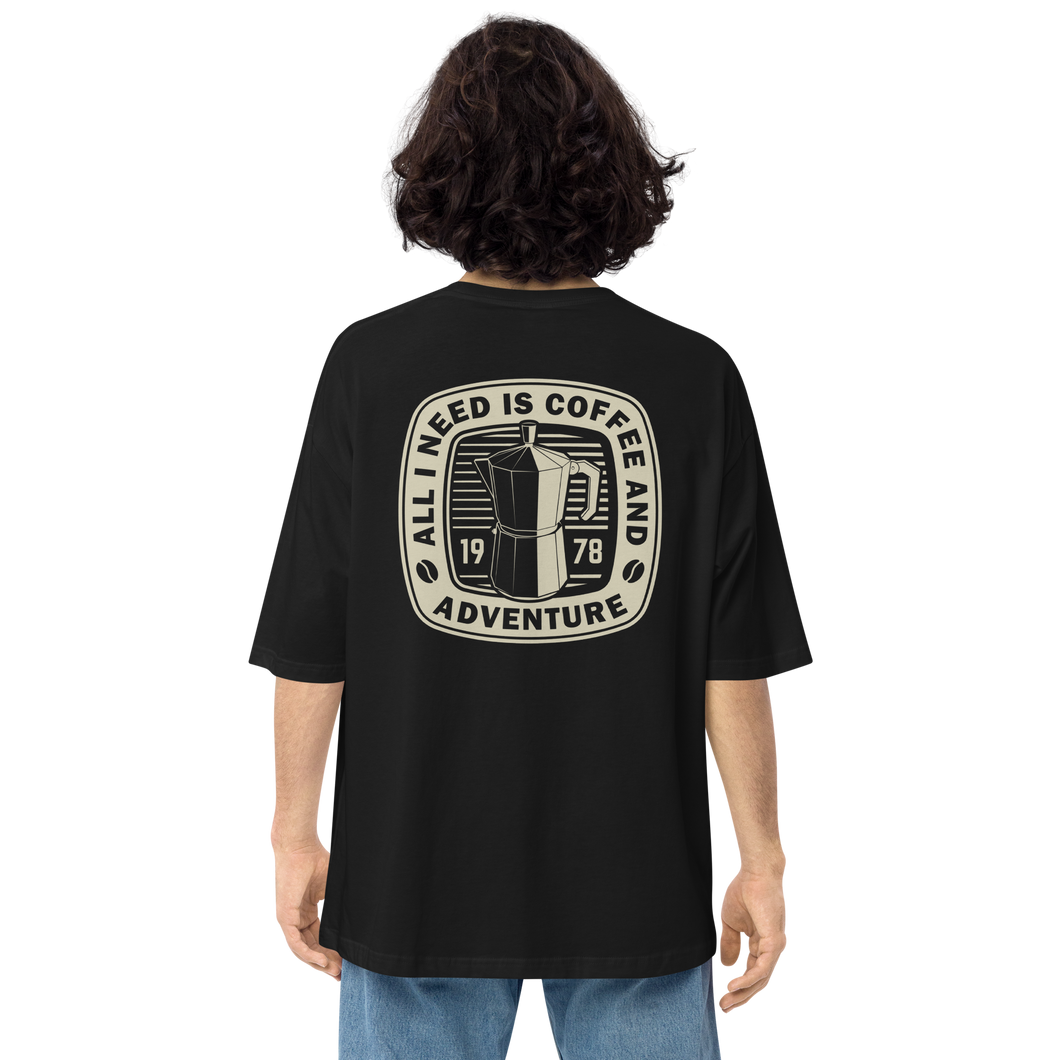 Black / S All I Need Is Coffee And Adventure Back Unisex Oversized T-Shirt by Design Express