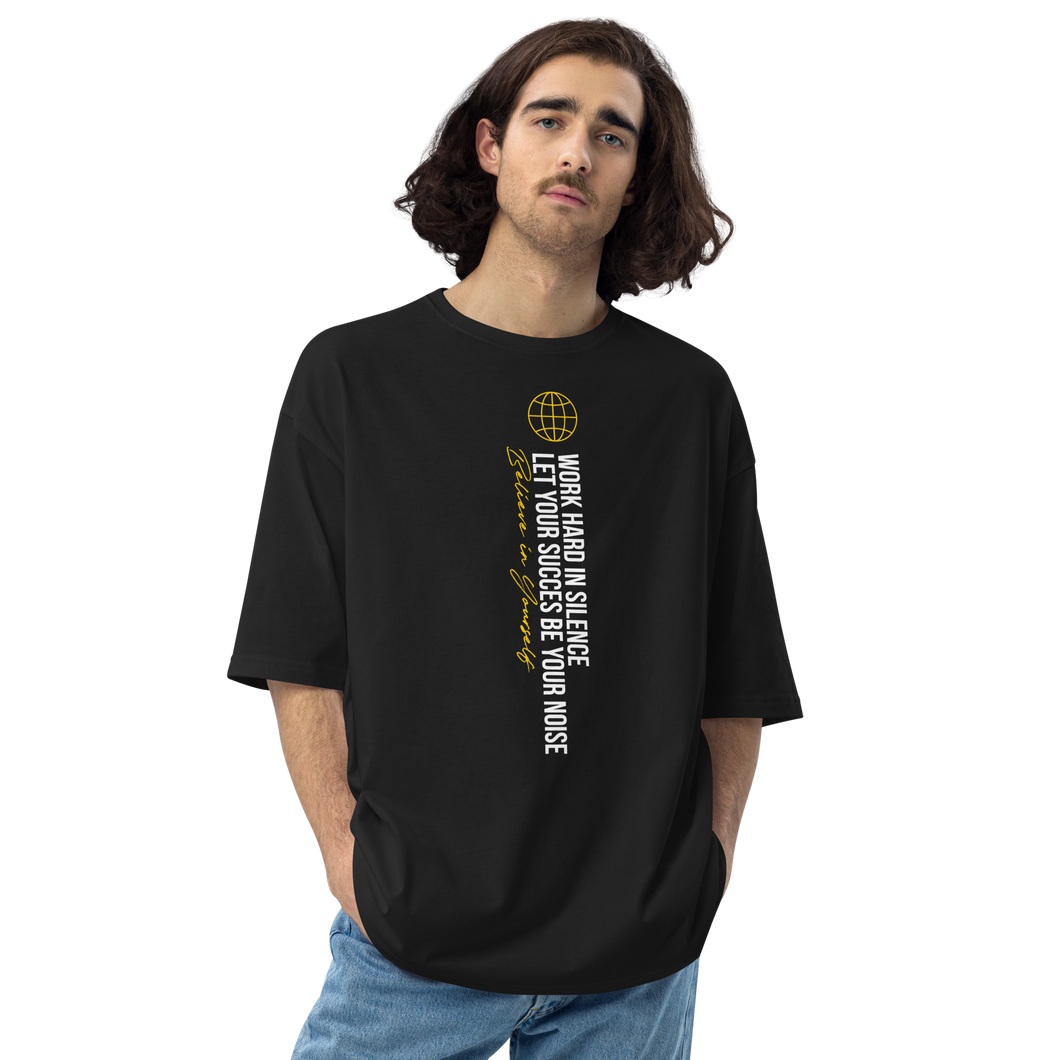 S Work hard in silence Unisex Oversized T-Shirt by Design Express