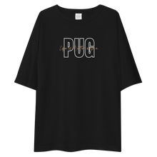 Life is Better with a PUG Unisex Oversized T-Shirt by Design Express