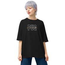 Life is Better with a PUG Unisex Oversized T-Shirt by Design Express