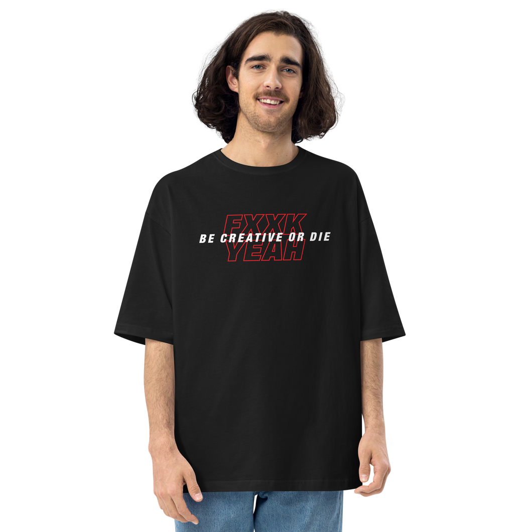 S Be Creative or Die Unisex Oversized T-Shirt by Design Express