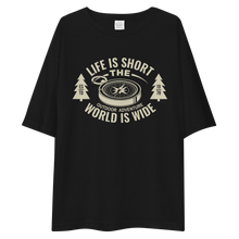 Life Is Short, World is Wide Front Unisex Oversized T-Shirt by Design Express