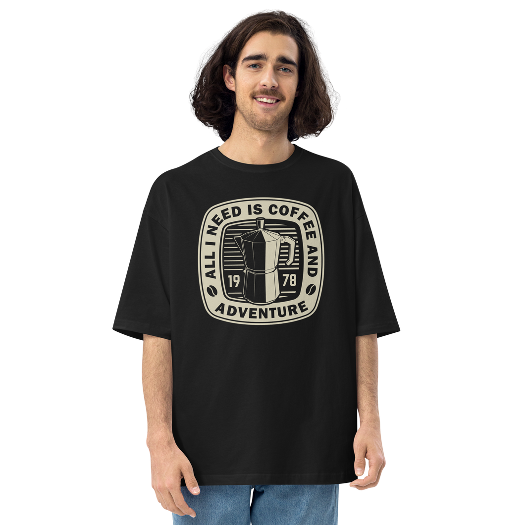 Black / S All I Need Is Coffee And Adventure Front Unisex Oversized T-Shirt by Design Express