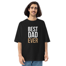 Black / S Best Dad Ever Unisex Oversized T-Shirt by Design Express