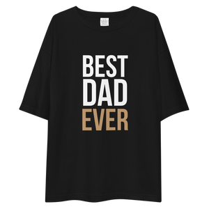 Best Dad Ever Unisex Oversized T-Shirt by Design Express