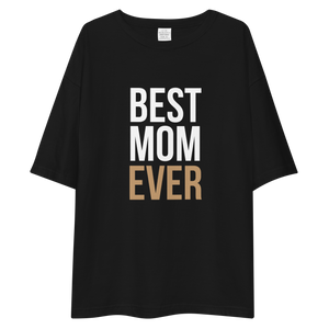 Best Mom Ever Unisex Oversized T-Shirt by Design Express