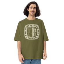 City Green / S All I Need Is Coffee And Adventure Front Unisex Oversized T-Shirt by Design Express