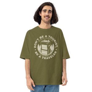 City Green / S Don't Be Tourist, Be A Traveller Front Unisex Oversized T-Shirt by Design Express