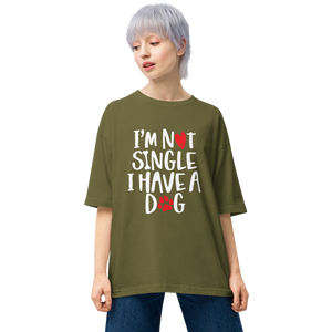 City Green / S I'm not single, I have a dog Unisex Oversized T-Shirt by Design Express