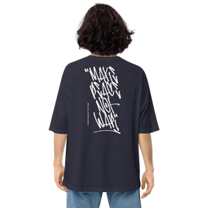 Make Peace Not War Back Unisex Oversized Dark T-Shirt by Design Express