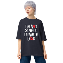 Navy / S I'm not single, I have a dog Unisex Oversized T-Shirt by Design Express