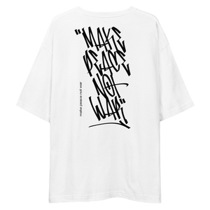 Make Peace Not War Back Unisex Oversized Light T-Shirt by Design Express