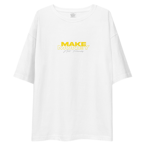 Make Money Not Friends Typography Unisex Oversized T-Shirt by Design Express