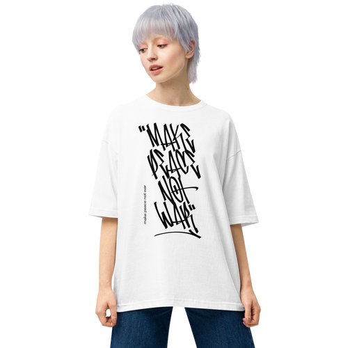 White / S Make Peace Not War Unisex Oversized Light T-Shirt by Design Express