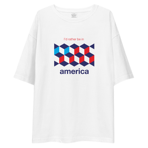 I'd Rather Be In America Unisex Oversized White T-Shirt by Design Express