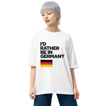 I'd Rather Be In Germany Unisex Oversized Light T-Shirt by Design Express