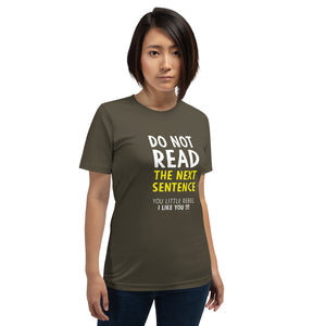 Army / S Do Not Read The Next Sentence Unisex Funny T-Shirt by Design Express