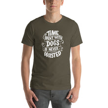 Army / S Time Spent With Dog is Never Wasted (Dog lover) Funny Unisex T-Shirt by Design Express