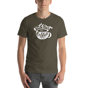 Army / S But First Coffee (Coffee Lover) Funny Unisex T-Shirt by Design Express