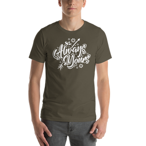 Army / S Always Yours Short-Sleeve Unisex T-Shirt by Design Express