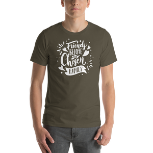 Army / S Friend become our chosen Family Short-Sleeve Unisex T-Shirt by Design Express