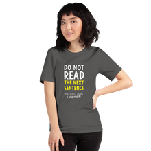 Asphalt / S Do Not Read The Next Sentence Unisex Funny T-Shirt by Design Express