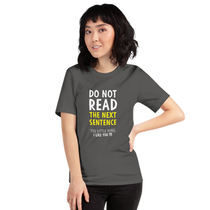 Asphalt / S Do Not Read The Next Sentence Unisex Funny T-Shirt by Design Express