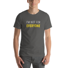 Asphalt / S I'm Not For Everyone Unisex Funny T-Shirt by Design Express