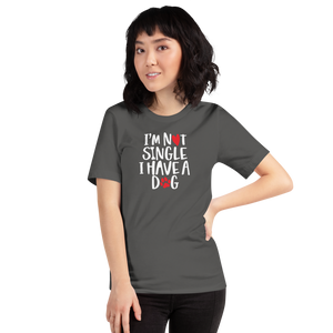 Asphalt / S I'm Not Single, I Have A Dog (Dog Lover) Funny Unisex T-Shirt by Design Express