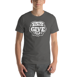 Asphalt / S Do Not Give Up Short-Sleeve Unisex T-Shirt by Design Express