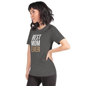 Best Mom Ever (Funny Mother Day) T-Shirt by Design Express