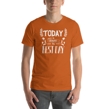 Autumn / S Today is always the best day Short-Sleeve Unisex T-Shirt by Design Express