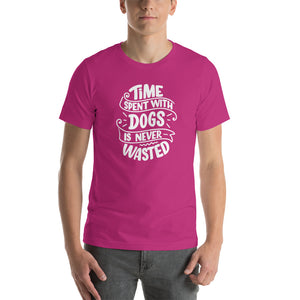 Berry / S Time Spent With Dog is Never Wasted (Dog lover) Funny Unisex T-Shirt by Design Express