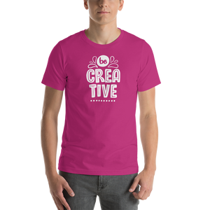 Berry / S Be Creative Short-Sleeve Unisex T-Shirt by Design Express