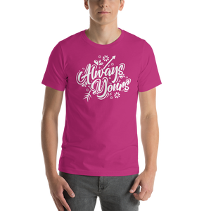 Berry / S Always Yours Short-Sleeve Unisex T-Shirt by Design Express