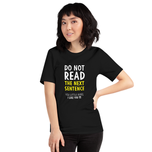 Black / XS Do Not Read The Next Sentence Unisex Funny T-Shirt by Design Express