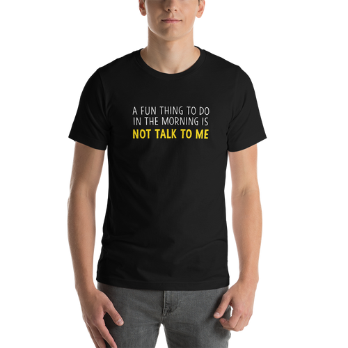 Black / XS Not Talk To Me Unisex Funny T-Shirt by Design Express