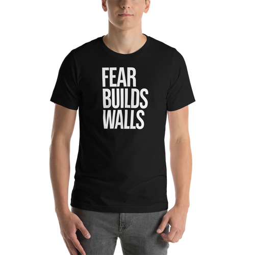 XS Fear Builds Walls (motivation) Short-Sleeve Unisex T-Shirt by Design Express