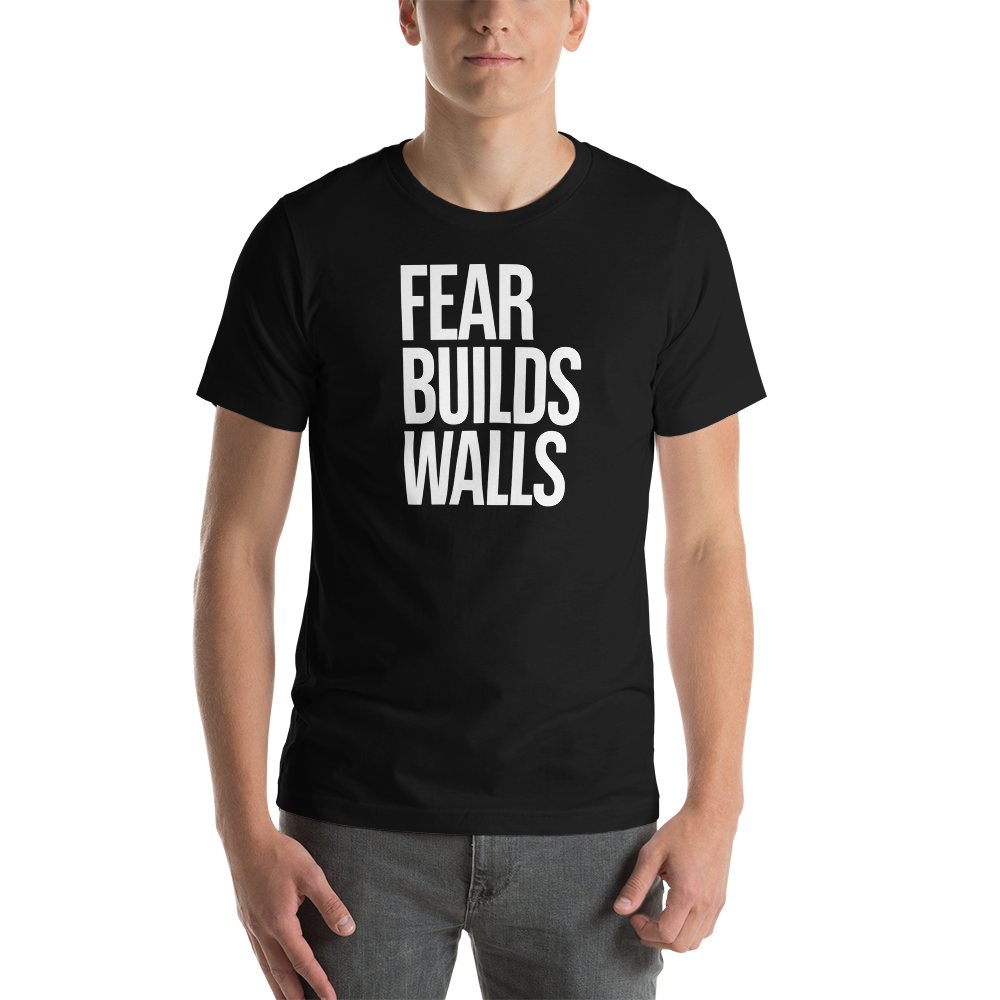 XS Fear Builds Walls (motivation) Short-Sleeve Unisex T-Shirt by Design Express