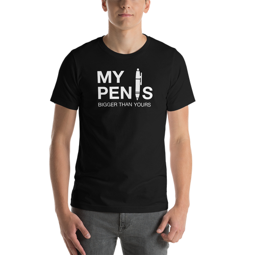 XS My pen is bigger than yours (Funny) Short-Sleeve Unisex T-Shirt by Design Express