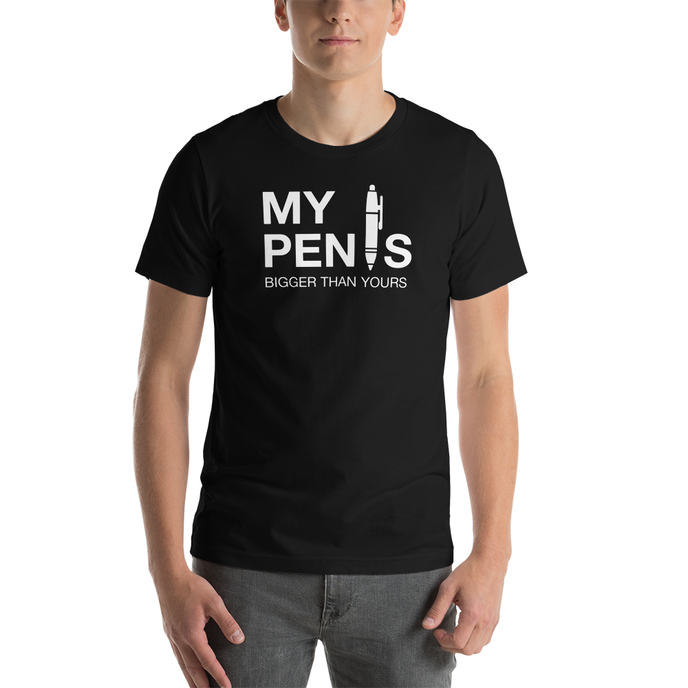 XS My pen is bigger than yours (Funny) Short-Sleeve Unisex T-Shirt by Design Express