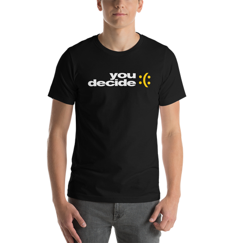 XS You Decide (Smile-Sullen) Short-Sleeve Unisex T-Shirt by Design Express